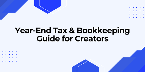 Year-End Tax & Bookkeeping Guide for Creators