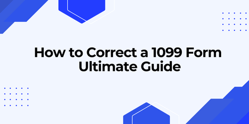 How to Correct a 1099 Form: A Step-by-Step Guide
