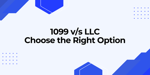 1099 vs LLC: How to Choose the Right Option
