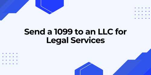 Do I Send a 1099 to an LLC for Legal Services?